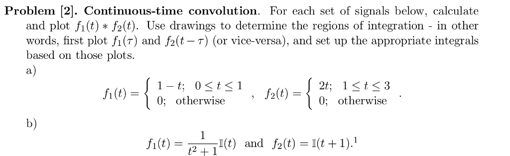 problem 2 continuous time convolution for each set of signals below ...
