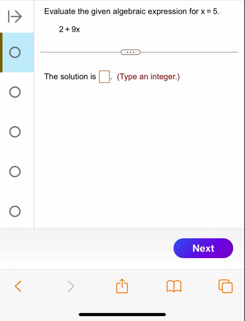 evaluate the given algebraic expression for x 5 2 9x the solution is type an integer next 40284