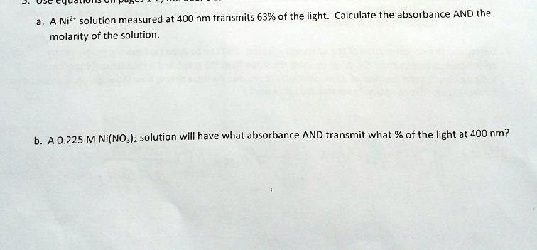 3. a. A Ni^2+ solution measured at 400 nm transmits 63% of...