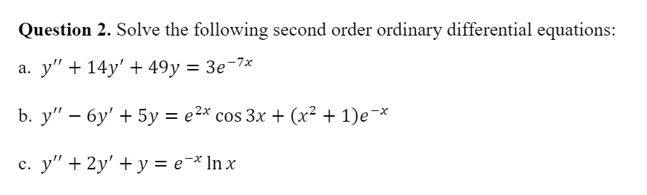 SOLVED: Question 2. Solve the following second order ordinary ...