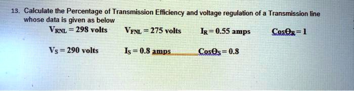 Calculate the Percentage of Transmission Efficiency and voltage ...