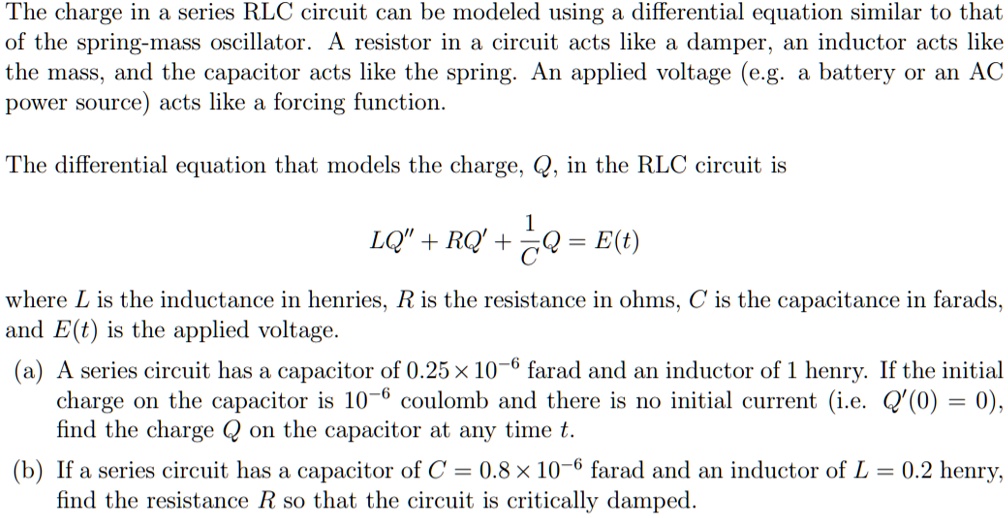 SOLVED: The charge in a series RLC circuit can be modeled using a ...