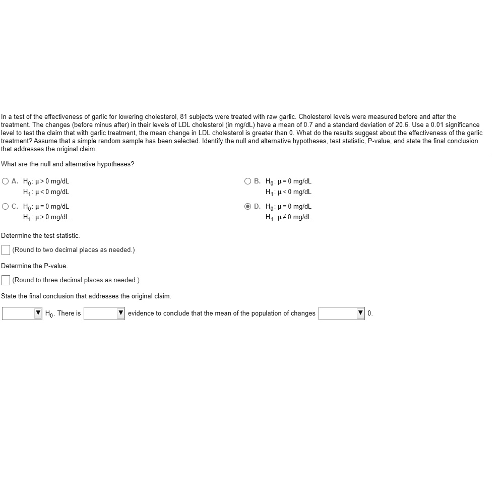 SOLVEDtest of the effectiveness of garlic for lowering cholesterol; 81 subjects were treated