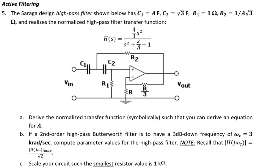 SOLVED: Active Filtering 5. The Saraga design high-pass filter shown ...