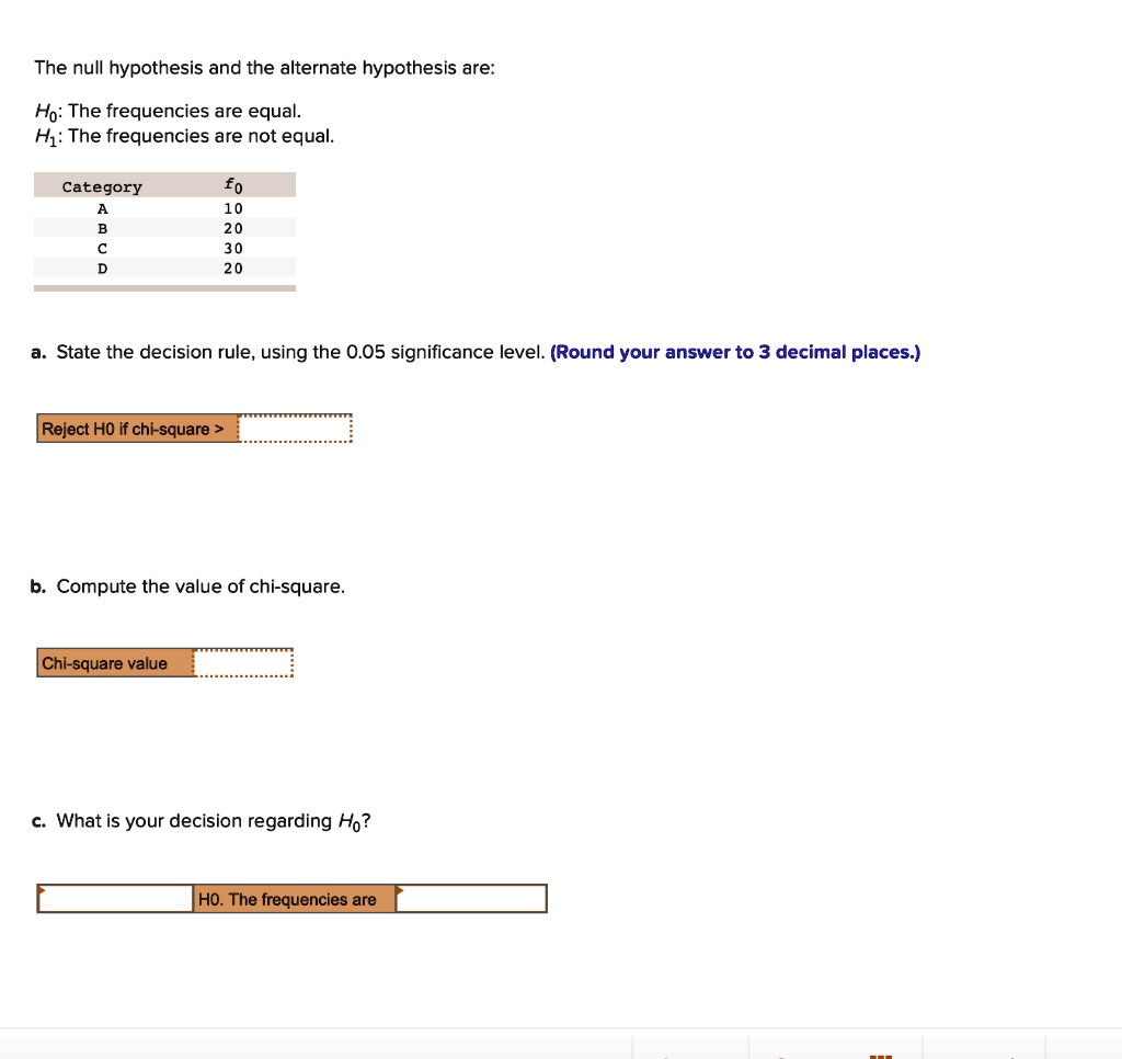 SOLVED: The Null Hypothesis And The Alternate Hypothesis Are: Ho: The ...