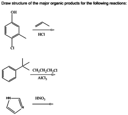 SOLVED: Draw structure of the major organic products for the following ...