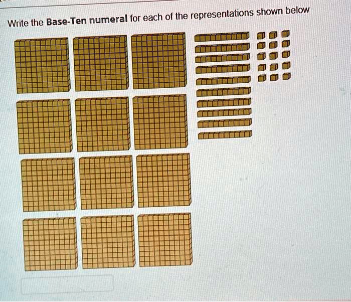 SOLVED: Write the base-ten numeral for each of the representations ...