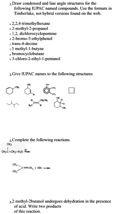 Solved Draw Condensed And Line Angle Structures For The Following Iupac Named Compounds Use