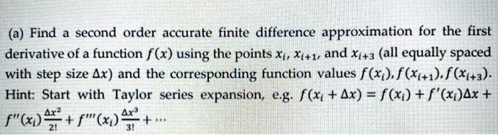 First Proximation Calculus SOLVED:(a) Find second order accurate finite difference approximation ...