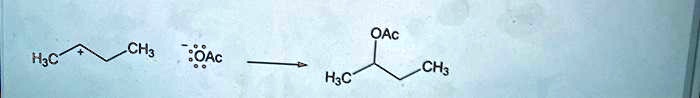 +H3C-CH2-CH3    +   ····OAc^- ⟶  
    OAc  | H3C-C-CH3  |