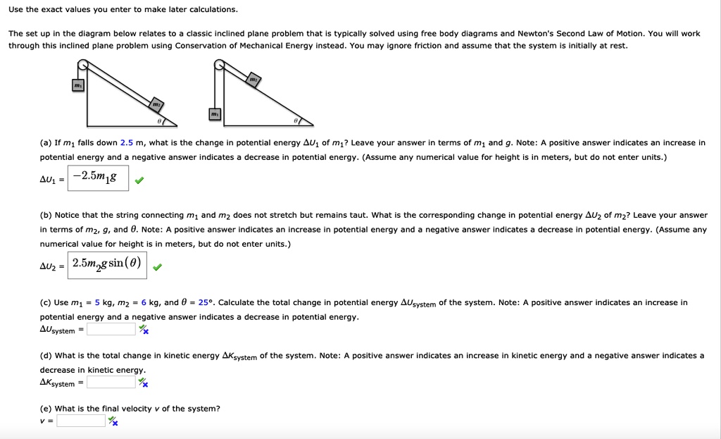 SOLVED Use the cxact values You entcr makc latcr calculations The