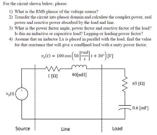 SOLVED: For the circuit shown below, please: l) What is the RMS phasor ...