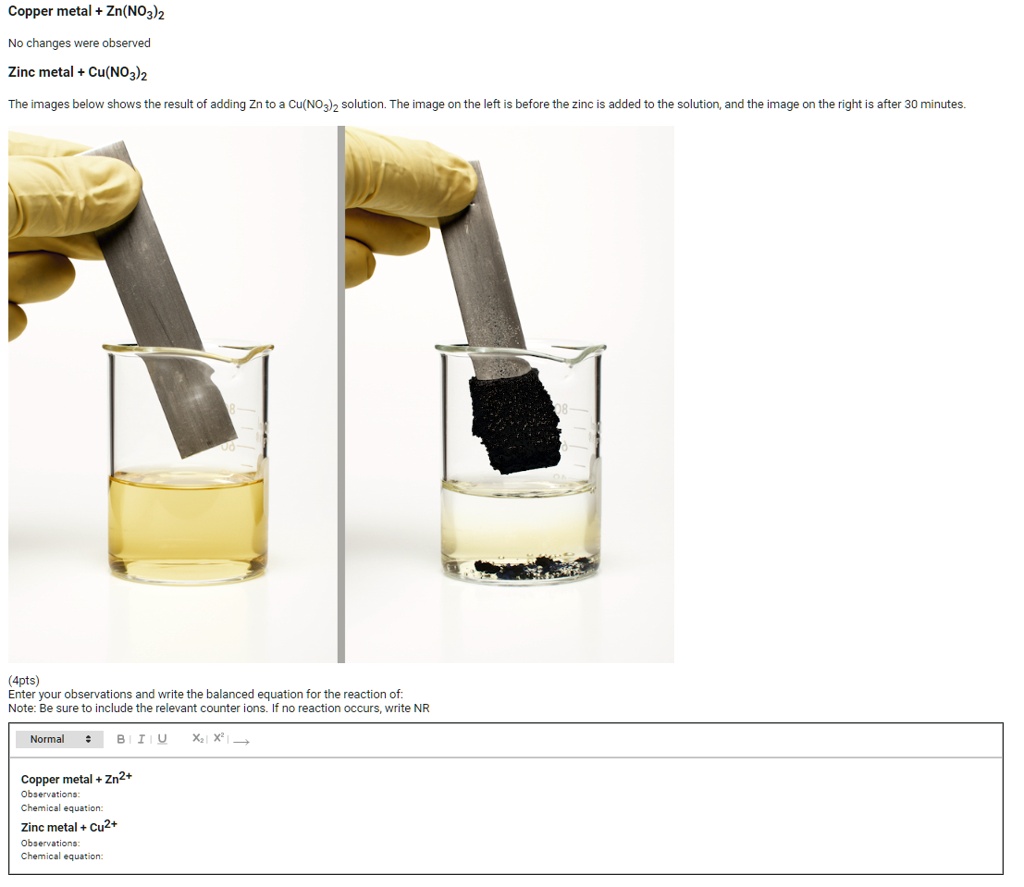 SOLVED: Copper metal + Zn(NO2)2 No changes were observed. Zinc metal ...