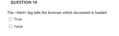 SOLVED: The tag tells the browser which document is loaded. O True O False