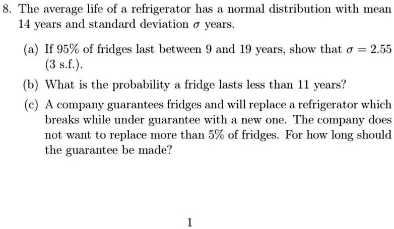 SOLVED: 8. The average life of a refrigerator has a normal distribution ...