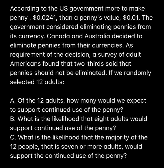 According To The Us Govemment More To Make Penny 00241than A Pennys Value 001 The Government