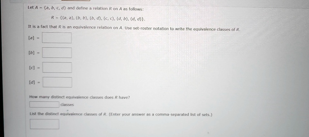 Let A = A, Bc, D And Define A Relation R On A As Follows: R = A, A, B ...