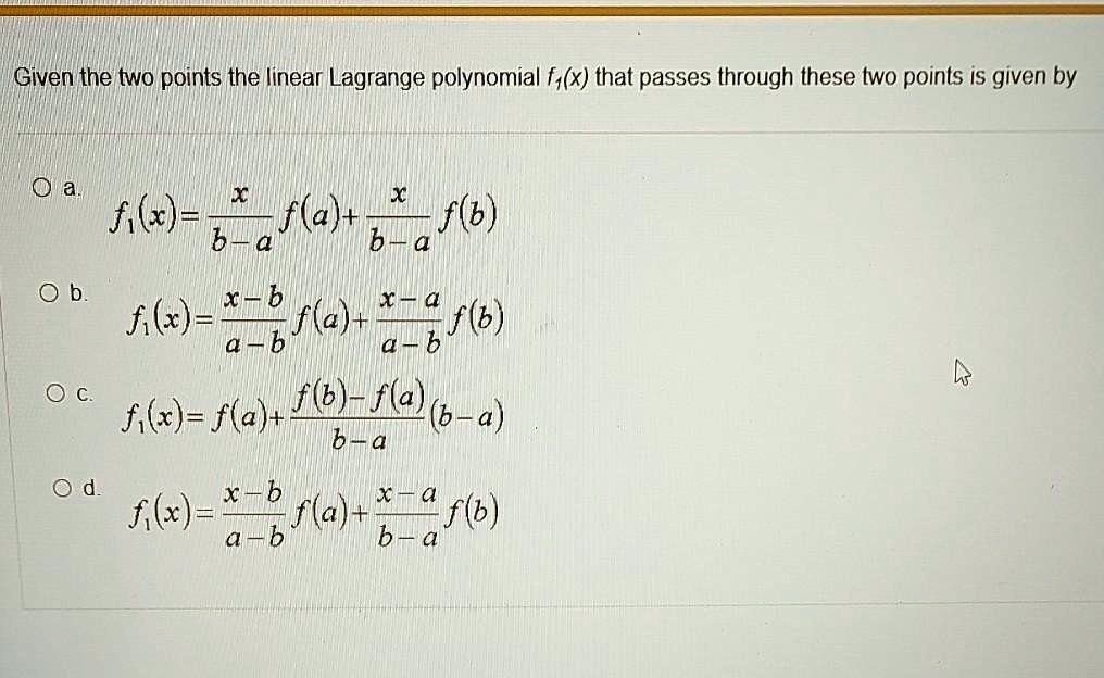 given the two points the linear lagrange polynomial fx that passes ...