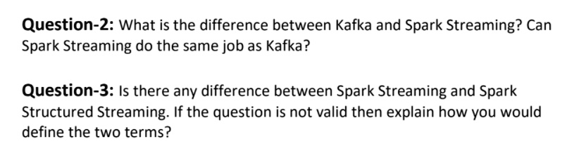 solved-question-2-what-is-the-difference-between-kafka-and-spark-streaming-can-spark