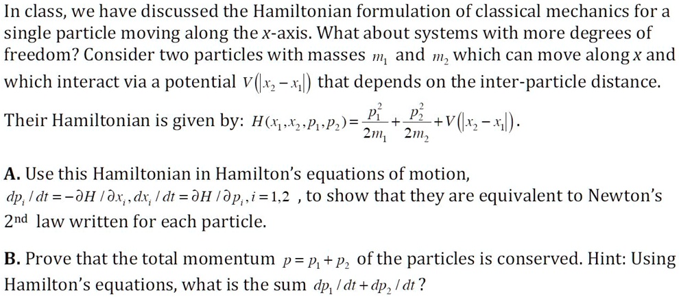 Solved In Class We Have Discussed The Hamiltonian Formulation Of