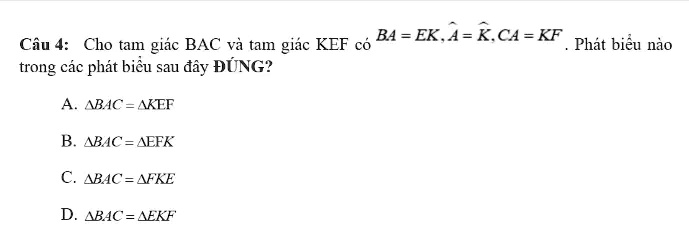 4 kca kf ciu 4 cho tam giac bac va tam giac kef co ba ek phat bieu nao trong cac phat bieu sau day dung abac akff abac aefk abac afke d abac aekf 87743