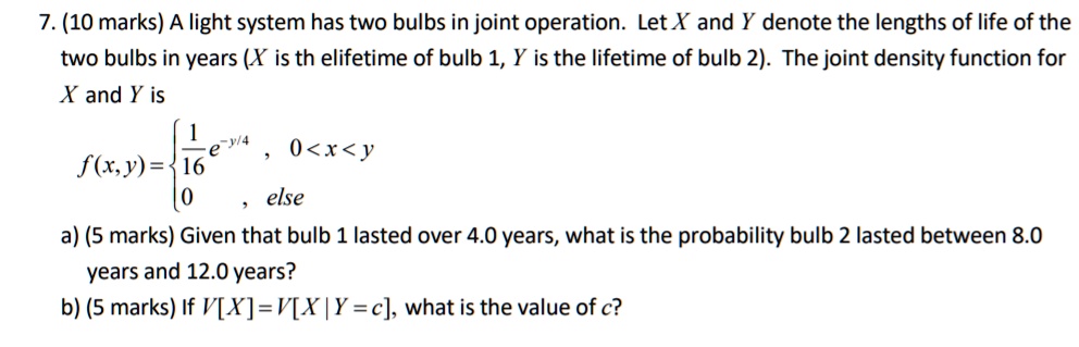 SOLVED: 7. (10 marks) A light system has two bulbs in joint operation ...