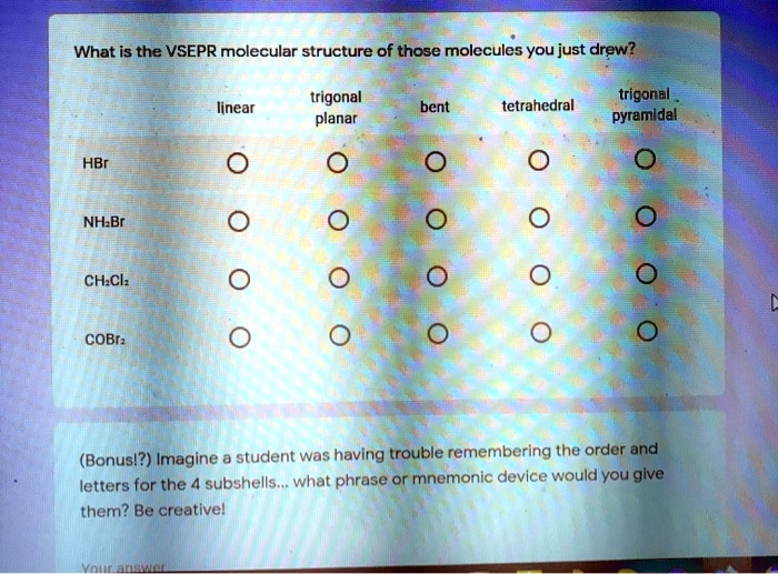 SOLVED: What is the VSEPR molecular structure of those molccules you ...
