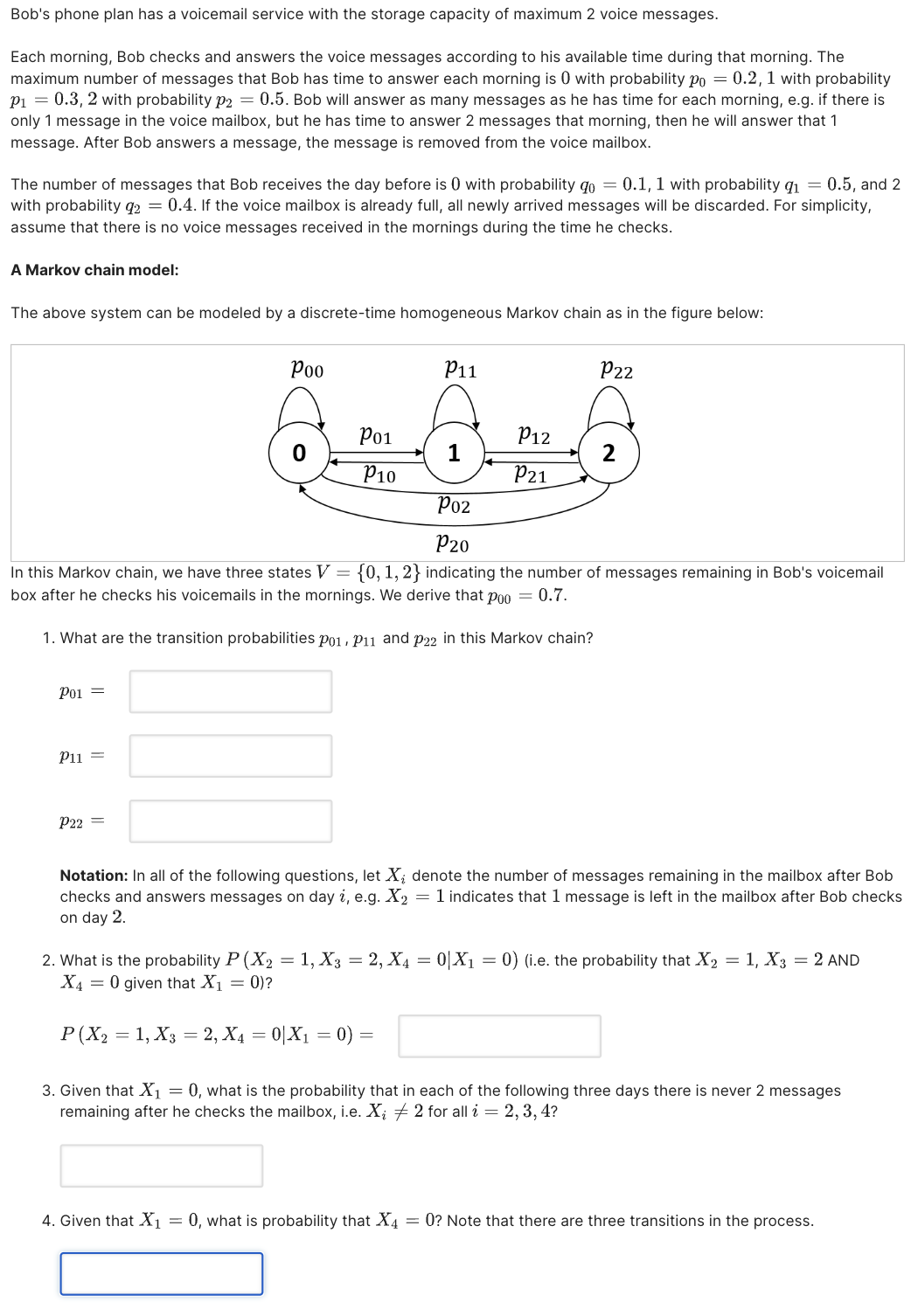 Bob's phone plan has a voicemail service with the storage capacity of
