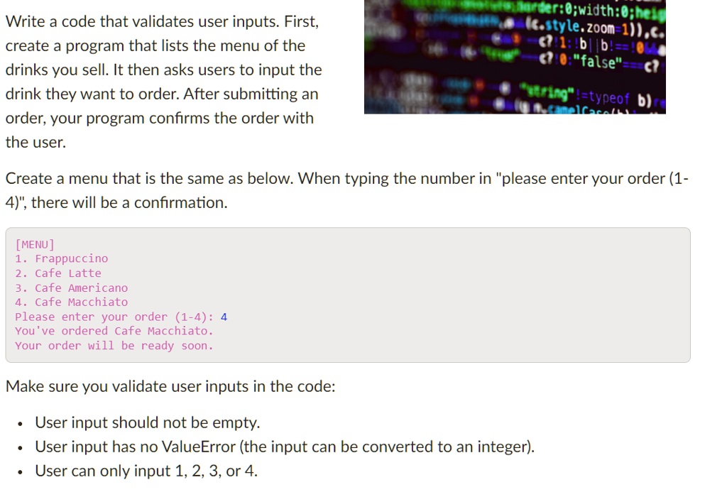 in python write a code that validates user inputs first create a ...