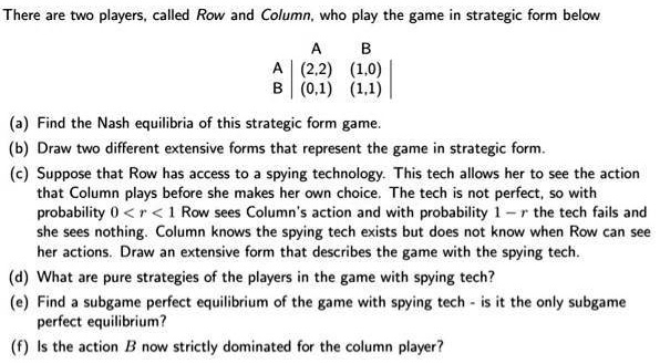 SOLVED: There are two players, called Row and Column who play the game ...