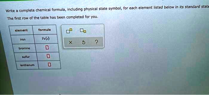 SOLVED Complete chemical formula including physical state symbol