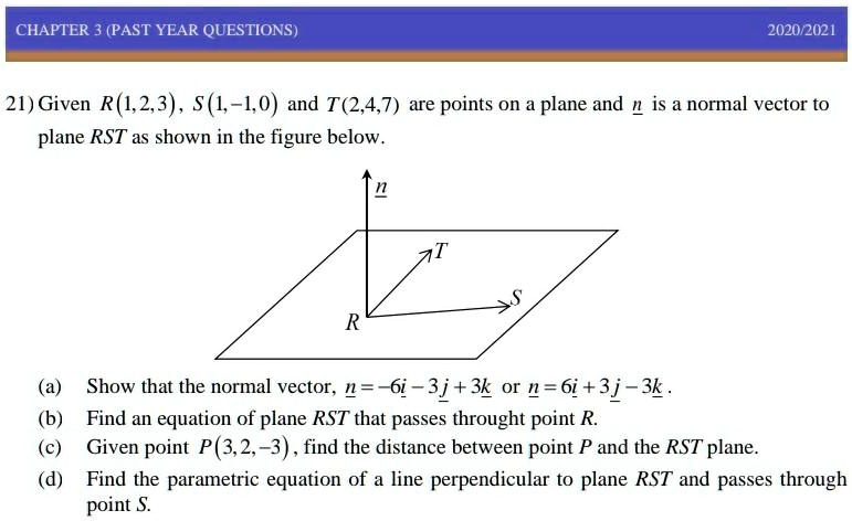 Rst Normal And Rst Inverse SOLVED:CHAPTER 3 (PAST YEAR QUESTIONS) 2020/2021 21) Given R(1,2,3) , S ...