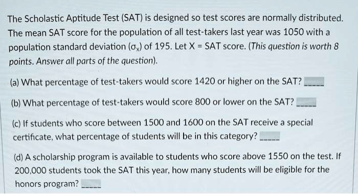 Answered: The Scholastic Aptitude Test (SAT) is…