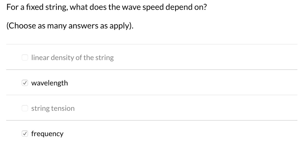 solved-for-a-fixed-string-what-does-the-wave-speed-depend-on-choose