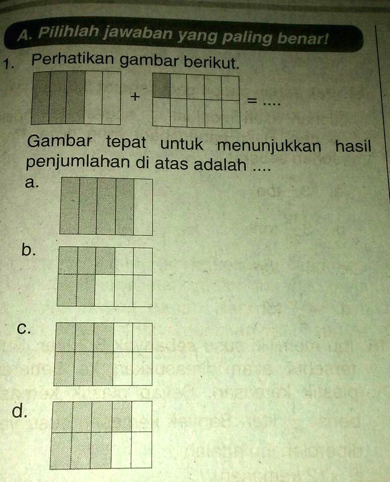 SOLVED: Gambar Yang Tepat Untuk Menujukan Hasil Penjumlahan Di Atas ...