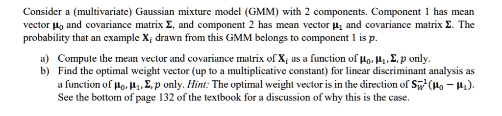 consider a multivariate gaussian mixture model gmm with 2 components ...