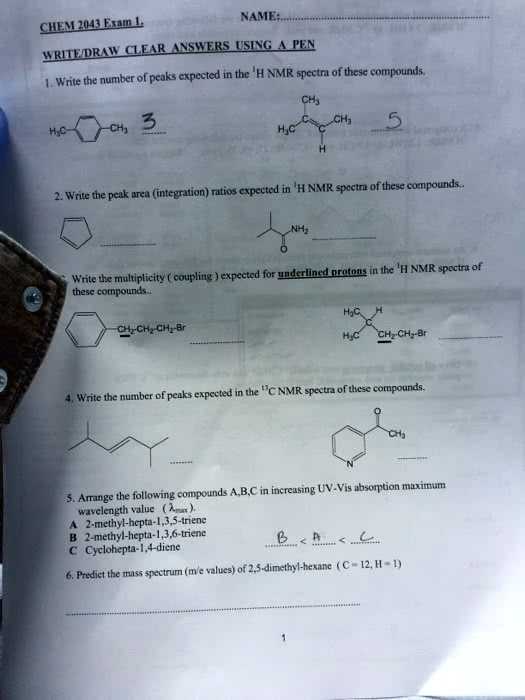CHEM 2043 Exam 1. NAME: WRITE/DRAW CLEAR ANSWERS USING A PEN 1. Write ...