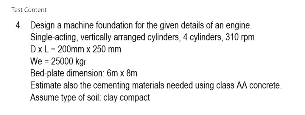 SOLVED: Design a machine foundation for the given details of an engine ...