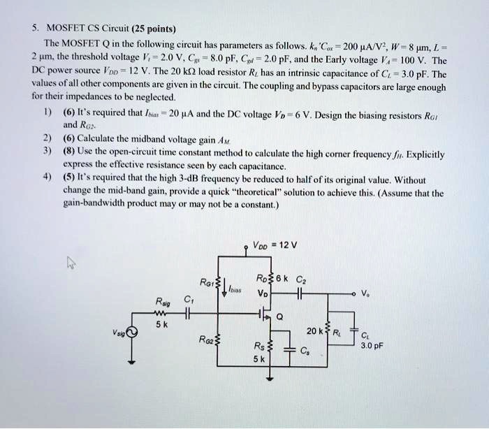 SOLVED MOSFET CS Cireuit (25 points) The MOSFET Q in the following