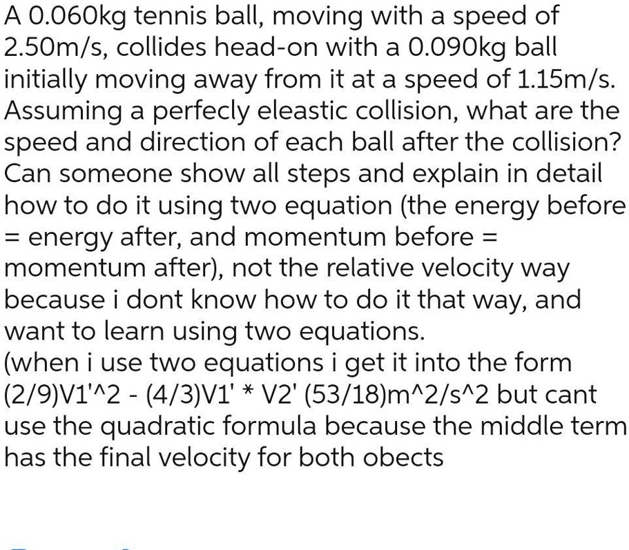 SOLVED A 0.060kg tennis ball,moving with a speed of 2.50m/s, collides