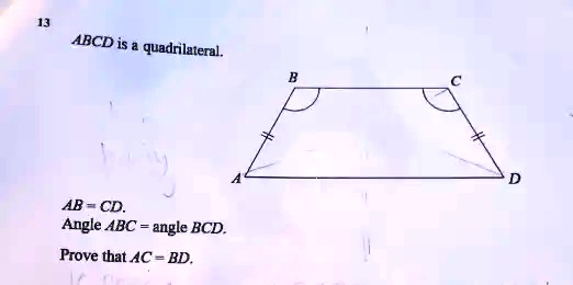Solved Abcd Is Quadrilateral Ab Cd Angle Abc Angle Bcd Prove That Ac Bd 2919