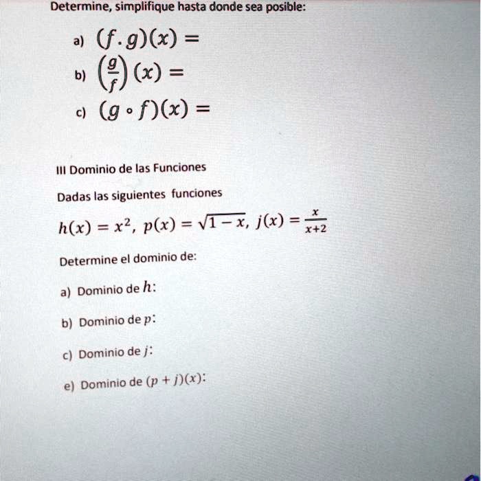 SOLVED: Determine, Simplifique Hasta Donde Sea Posible: A) (f âˆ˜ G)(x ...