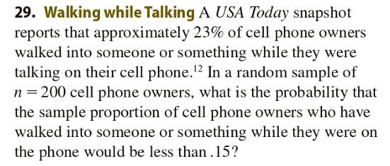 29 walking while talking a usa today snapshot reports that approximately 23 of cell phone owners walked into someone or something while they were talking on their cell phone in a random samp 96597