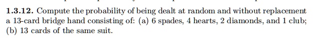 SOLVED: 1.3.12. Compute the probability of being dealt at random and ...