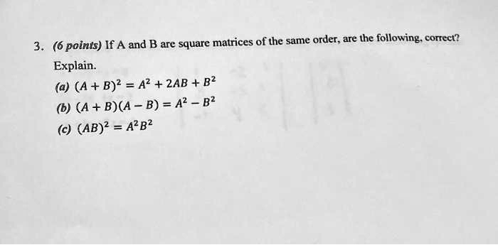 SOLVED: 3.6 Points: If A And B Are Square Matrices Of The Same Order ...