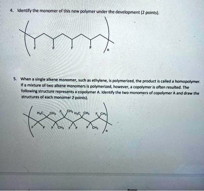 SOLVED: Identify the monomer of this new polymer under the development (2 points). When single