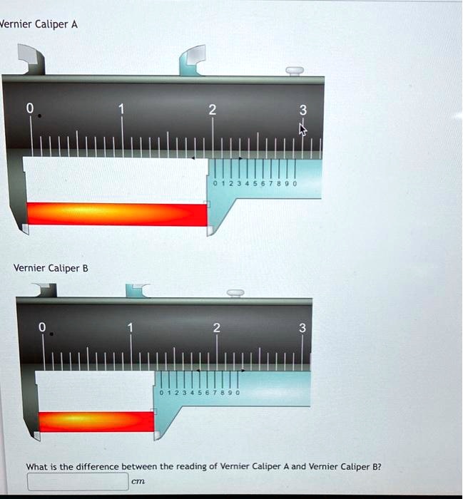 SOLVED Vernier Caliper A Vernier Caliper B What is the difference