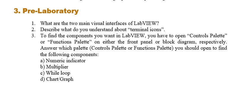 SOLVED: Pre-Laboratory: What are the two main visual interfaces of ...