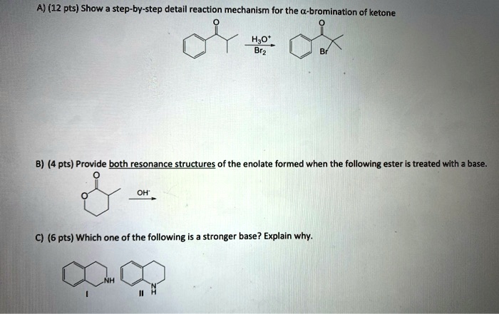 SOLVED: A) (12 pts) Show = step-by-step detail reaction mechanism for ...