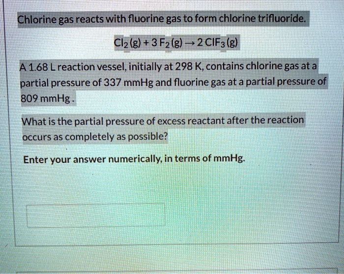 SOLVED Chlorine gas reacts with fluorine gas to form chlorine